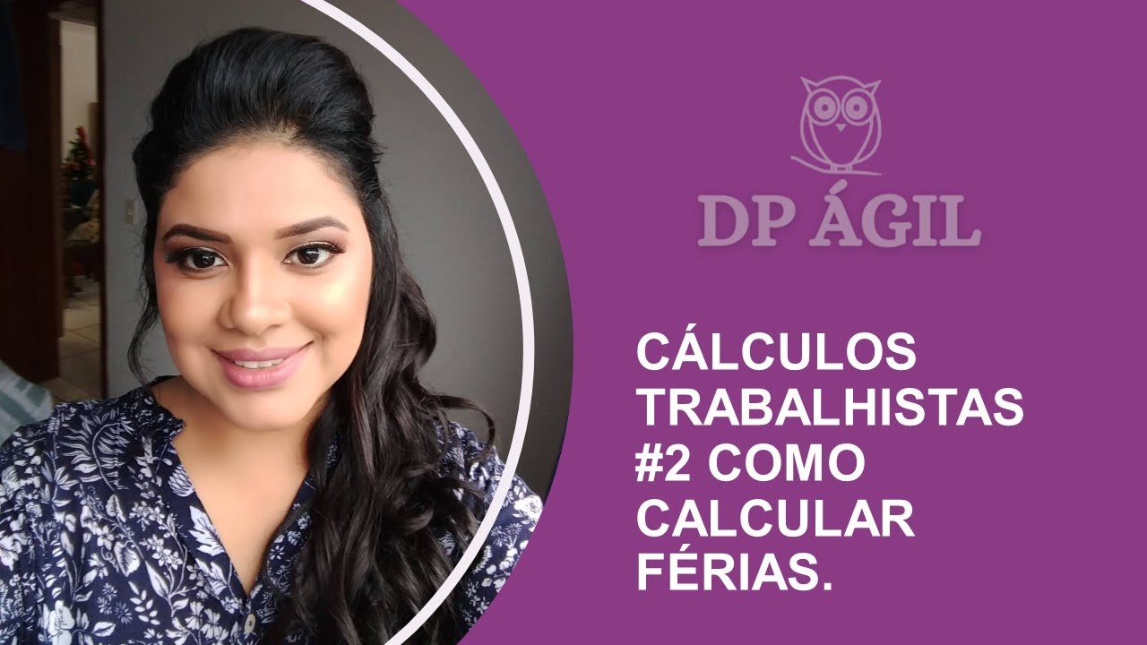 Cálculos Trabalhistas #2 Como calcular férias