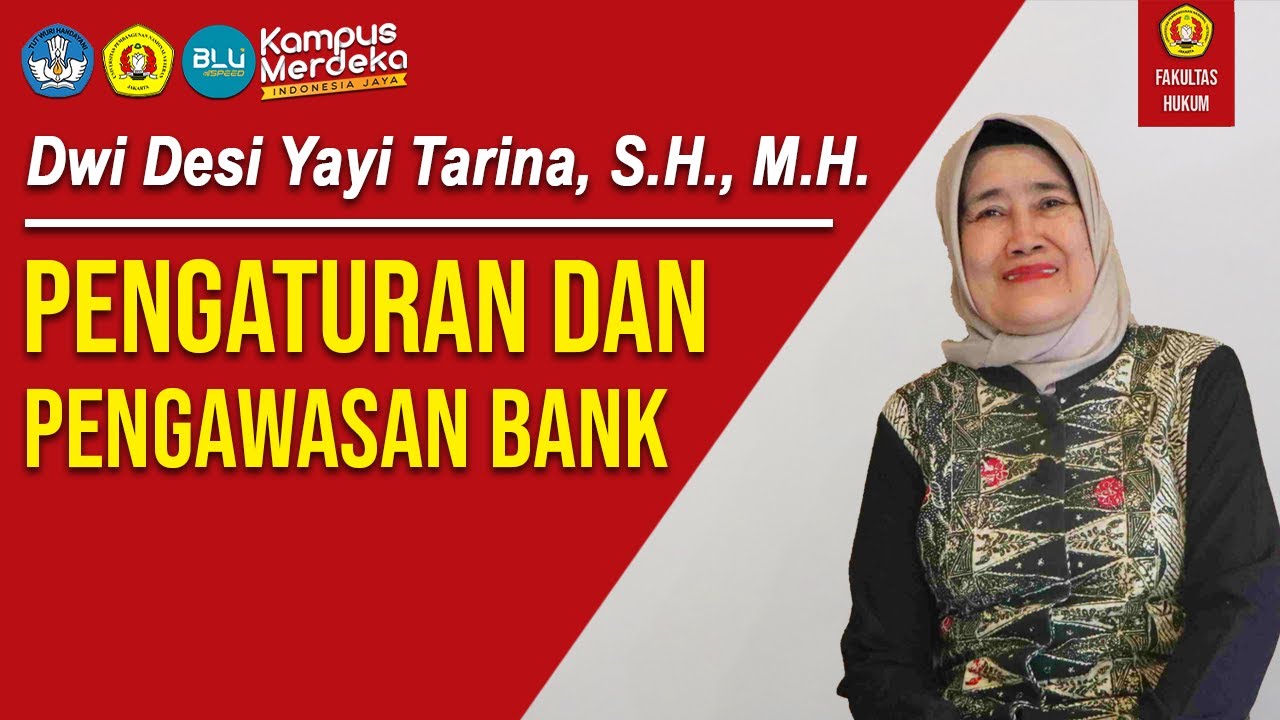 Dwi Desi Yayi Tarina, S.H., M.H. - PERATURAN DAN PENGAWASAN BANK