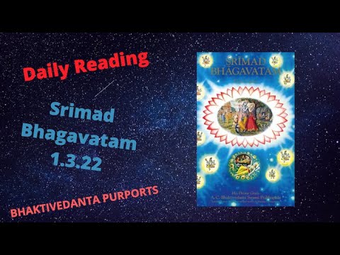 Daily Reading of Shrimad Bhagavatam 1.3.22