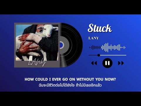 [แปลเพลง / Thai Sub] LANY - Stuck | JustTheTitle