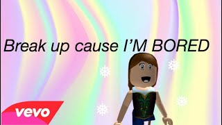 Roblox Song Id Break Up With Your Girlfriend Th Clip - 