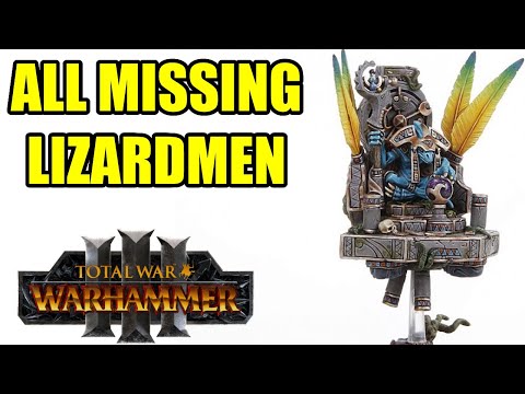 All Missing Lizardmen - Total War Warhammer 3 - 2022