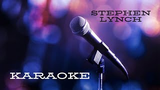 Stephen Lynch - Hey Love - Karaoke