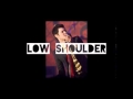 Low Shoulder - Through The Trees 