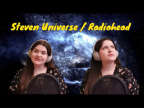 Creep / We Are The Crystal Gems (Radiohead & Steven Universe Mash-up)