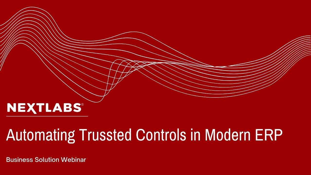 Automating Trusted Controls in Modern ERP