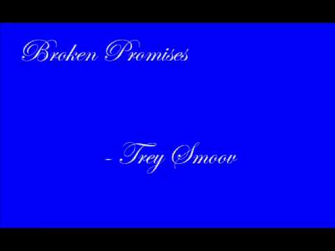 Trey Smoov - Broken Promises