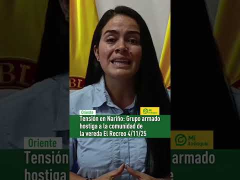 #ORIENTE | HOMBRES ARMADOS HOSTIGAN LA VEREDA EL RECREO EN NARIÑO ANTIOQUIA | #MiAntioquia