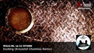 Milo.nL vs CJ Stone - Exciting (Krzysztof Chochlow Remix)