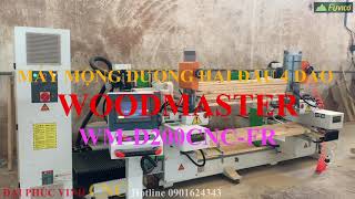 MÁY MỘNG DƯƠNG 2 ĐẦU 4 DAO WOODMASTER WM-D200CNC-FR. Có thể chạy mộng âm oval hai đầu rất tốt.