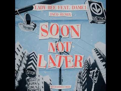 Lady Bee feat. Dame1 - Soon Not Later (Jacq Remix)  432 Hz