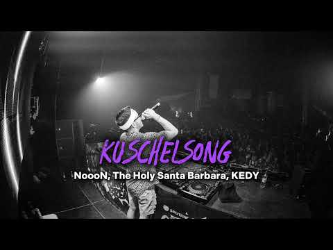 NoooN, The Holy Santa Barbara, KEDY – KUSCHELSONG