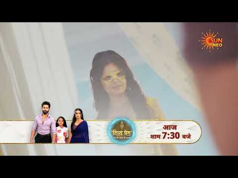 Divya Prem: Pyaar aur Rahasya ki Kahaani | Preview | Mon - Sun | 7:30 pm | @sunneo