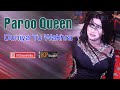 Duniya Tu Wakhra Paroo Queen PKDP