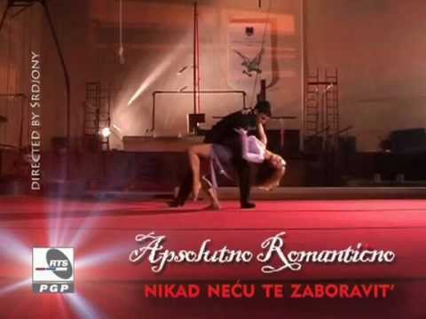 Apsolutno Romantično - Nikad neću te zaboravit (spot)