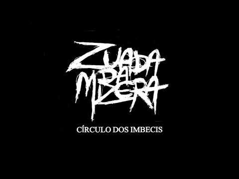 Zuada da mizera - Círculo dos imbecis - (single 2019)