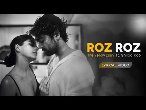 Roz Roz Aate Ho - Lyric Video | The Yellow Diary | Isha Talwar | Shilpa Rao | Rajan Batra