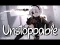 「Nightcore」 Unstoppable - Sia ♡ (Lyrics)