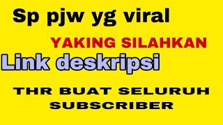 Download lagu sp pjw yg viral #THR buat subscribe walet 27 mp3