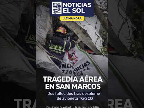 Tragedia aérea en San Marcos: Dos fallecidos tras desplome de avioneta
