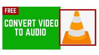 How to Convert Video to Audio Mp3 Using VLC Media Player
