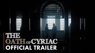 TRAILER -  THE OATH OF CYRIAC  - (English Version)