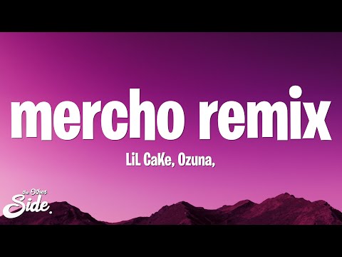 LiL CaKe, Ozuna, Ryan Castro, Migrantes - MERCHO REMIX (Letra/Lyrics)