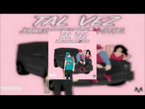 Tal Vez - Juanka El Problematik Ft. Osquel | Audio Oficial