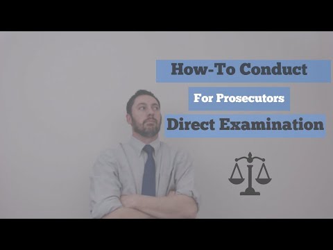 How-to Do a Direct Examination