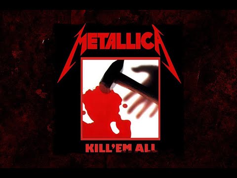 Metallica  Kill Em All  Full Album HQ