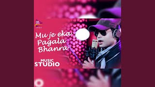 Download lagu Mu Je Eka Pagala Bhanra (Original Motion Picture Soundtrack) mp3 Download lagu Mu Je Eka Pagala Bhanra (Original Motion Picture Soundtrack) mp3