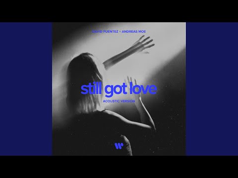 Still Got Love (Acoustic Version)