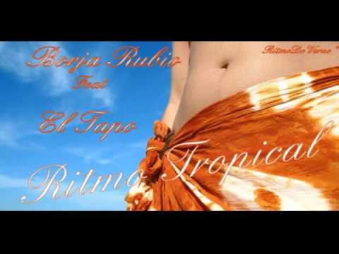 Borja Rubio feat El Tapo En La Casa- Ritmo Tropical ☼