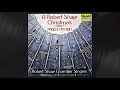 Robert Shaw Chamber Singers - Lo, How A Rose E'er Blooming (Official Audio)