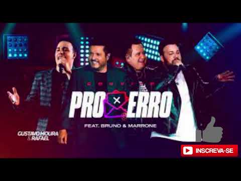 Gustavo Moura e Rafael, part. Bruno e Marrone - Convite Pro Erro OFICIAL