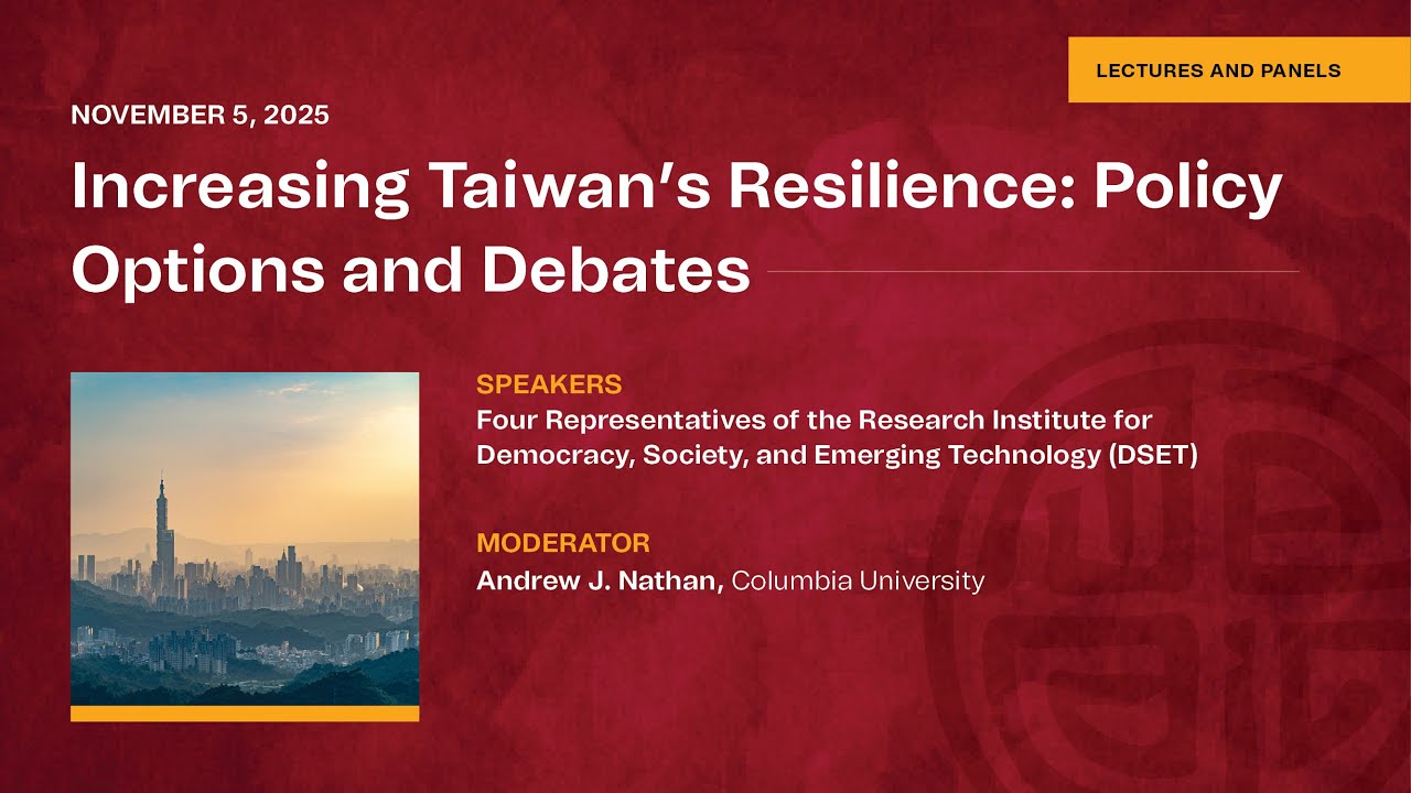 Increasing Taiwan’s Resilience: Policy Options and Debates (11/5/25)