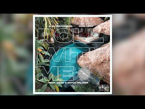 Alex Dicconson & King Keny - Roll With Me (feat. XENO & Mitch Palmer)