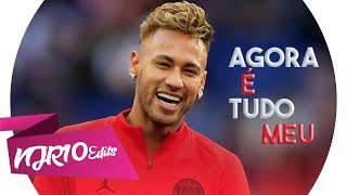 Neymar Jr - Agora é Tudo Meu (Dennis DJ e Kevinho)