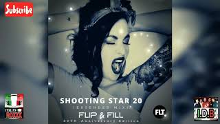 Flip &amp; Fill - Shooting Star 20 (Extended 20th Anniversary Mix) - 2020 #HANDSUP