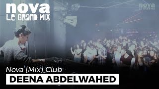 Deena Abdelwahed Nova Mix Club DJ set
