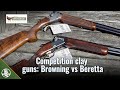 Serious clay guns: Browning 725 Pro Sport vs Beretta 694