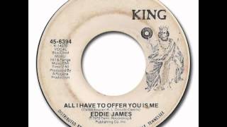 Eddie James - All I Have To Offer You Is Me
