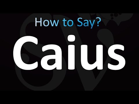 How to Pronounce Caius (correctly!)