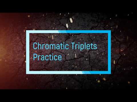 Chromatic Triplets  Practice