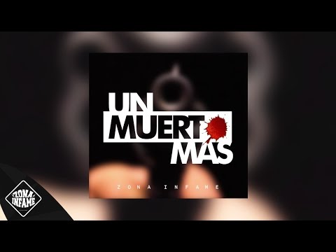 ZONA INFAME - Un Muerto Más ????
