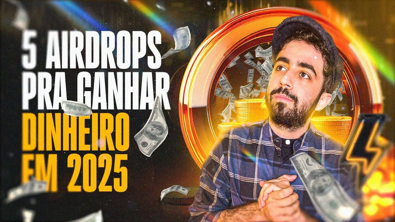 5 AIRDROPS PRA FAZER DINHEIRO EM 2025 | PARTE 2.
