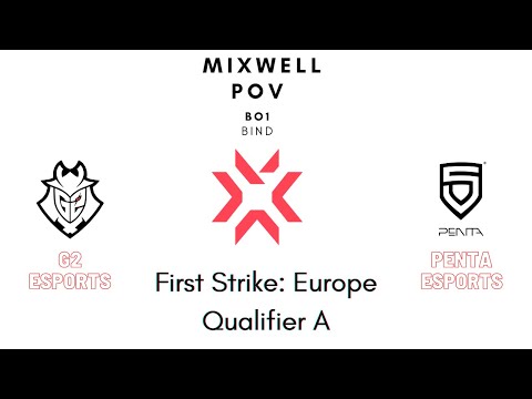 First Strike Europe Qualifier A | G2 vs PENTA BO1 Mixwell POV (FULL GAME)