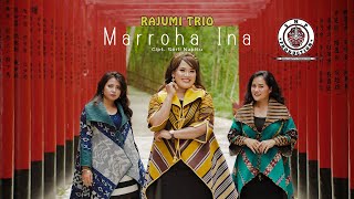 Download lagu RAJUMI TRIO | MARROHA INA | CIPT SERLI NAPITU mp3