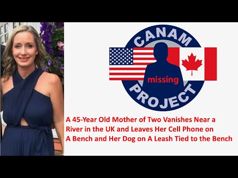 Missing 411 David Paulides Presents-Mom Drops Her Kids at School and Vanishes Next to a River In UK