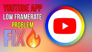 YouTube Low FPS Fixed Android | YouTube Video Low Framerate - Lag